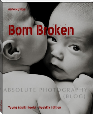 Born Broken by Anna Huscha (manga ereader .TXT) 📕 - American Library Books 📚 Read (28910) Books Online Free