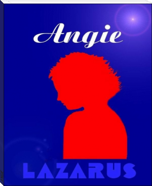 ANGIE by LAZARUS (year 7 reading list txt) 📕 - American Library Books 📚 Read (28910) Books Online Free