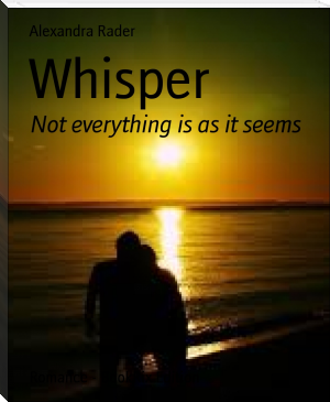 Whisper by Alexandra Rader (best ebook reader under 100 TXT) 📕 - American Library Books 📚 Read (28910) Books Online Free