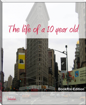 The life of a 10 year old by Laurie Vasquez (best reads .txt) 📕 - American Library Books 📚 Read (28910) Books Online Free