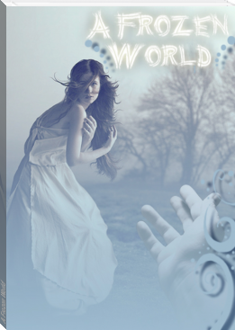 A Frozen World by Lena . A . (read novel full TXT) 📕 - American Library Books 📚 Read (28910) Books Online Free