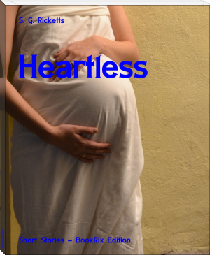 Heartless by S. G. Ricketts (essential reading txt) 📕 - American Library Books 📚 Read (28910) Books Online Free