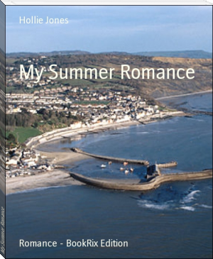 My Summer Romance by Hollie Jones (ebook reader library TXT) 📕 - American Library Books 📚 Read (28910) Books Online Free