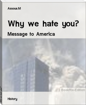 Why we hate you? by Assous.M (best fiction novels of all time txt) 📕 - American Library Books 📚 Read (28910) Books Online Free
