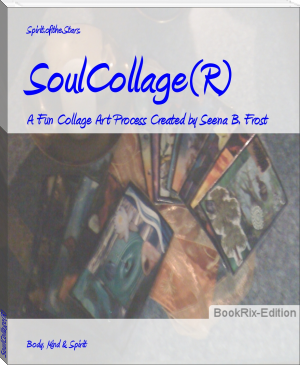 SoulCollage(R) by Spirit.of.the.Stars. (bookreader TXT) 📕 - American Library Books 📚 Read (28910) Books Online Free