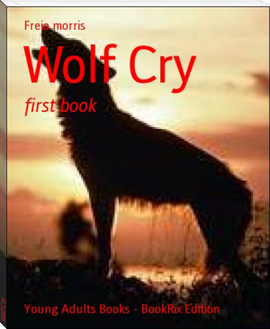 Wolf Cry by Freia morris (reading an ebook txt) 📕 - American Library Books 📚 Read (28910) Books Online Free