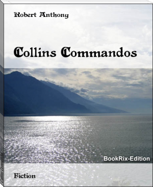 Collins Commandos by Robert Anthony (brene brown rising strong .TXT) 📕 - American Library Books 📚 Read (28910) Books Online Free