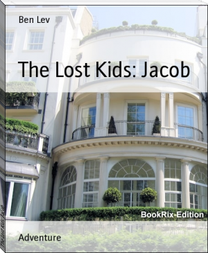 The Lost Kids: Jacob by Ben Lev (e book reader TXT) 📕 - American Library Books 📚 Read (28910) Books Online Free