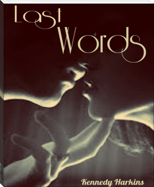 Last Words by Kennedy Harkins (mobi reader android txt) 📕 - American Library Books 📚 Read (28910) Books Online Free