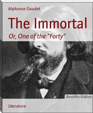 The Immortal by Alphonse Daudet (best chinese ebook reader .TXT) 📕 - American Library Books 📚 Read (28910) Books Online Free