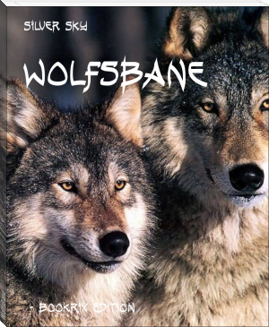 WolfsBane by Silver Sky (good books to read for beginners .txt) 📕 - American Library Books 📚 Read (28910) Books Online Free