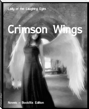 Crimson Wings by Lady of the Laughing Eyes (read dune txt) 📕 - American Library Books 📚 Read (28910) Books Online Free