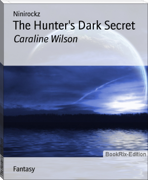 The Hunter's Dark Secret by Ninirockz (ebook reader with highlighter TXT) 📕 - American Library Books 📚 Read (28910) Books Online Free