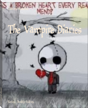 The Vampire Diaries by Charlotte Mcmellon (life books to read txt) 📕 - American Library Books 📚 Read (28910) Books Online Free