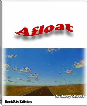 Afloat by N. Barry Carver (heaven official's blessing novel english txt) 📕 - American Library Books 📚 Read (28910) Books Online Free