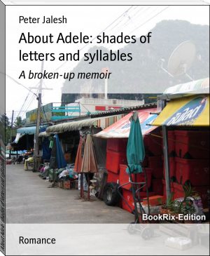 About Adele: shades of letters and syllables by Peter Jalesh (books to read for 13 year olds txt) 📕 - American Library Books 📚 Read (28910) Books Online Free