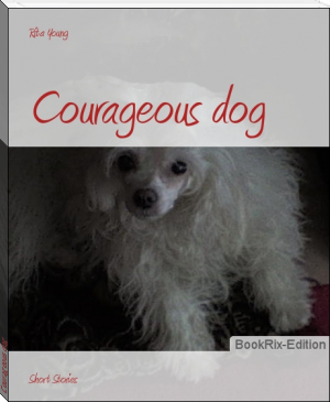 Courageous dog by Rita Young (books under 200 pages .txt) 📕 - American Library Books 📚 Read (28910) Books Online Free