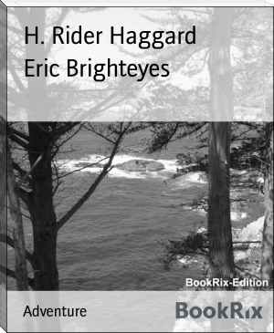 Eric Brighteyes by H. Rider Haggard (most inspirational books of all time TXT) 📕 - American Library Books 📚 Read (28910) Books Online Free
