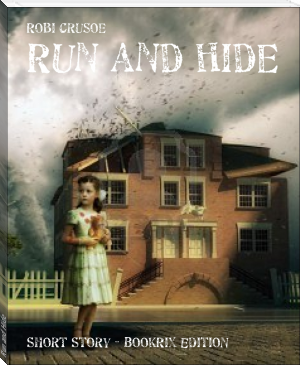 Run and Hide by Robi Crusoe (cheapest way to read ebooks txt) 📕 - American Library Books 📚 Read (28910) Books Online Free
