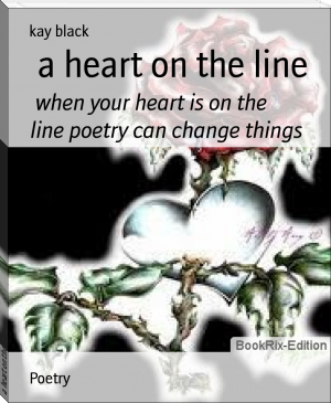 a heart on the line by Kay Black (each kindness read aloud TXT) 📕 - American Library Books 📚 Read (28910) Books Online Free