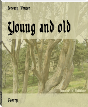 Young and old by Jeremy  Peyton (old books to read .TXT) 📕 - American Library Books 📚 Read (28910) Books Online Free