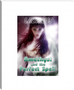 Amethyst and the Perfect Spell by Laszlo Kugler (english novels for beginners txt) 📕 - American Library Books 📚 Read (28910) Books Online Free