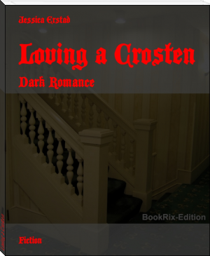 Loving a Crosten by Jessica Erstad (good english books to read TXT) 📕 - American Library Books 📚 Read (28910) Books Online Free