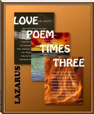 Love Poem times Three by LAZARUS (best big ereader txt) 📕 - American Library Books 📚 Read (28910) Books Online Free