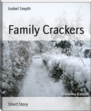 Family Crackers by Isobel Smyth (black male authors .txt) 📕 - American Library Books 📚 Read (28910) Books Online Free