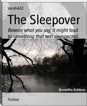 The Sleepover by sarah422 (all ebook reader TXT) 📕 - American Library Books 📚 Read (28910) Books Online Free