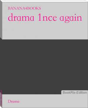 drama 1nce again by BANANA4BOOKS (new books to read TXT) 📕 - American Library Books 📚 Read (28910) Books Online Free