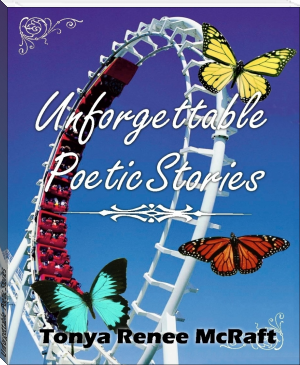 Unforgettable  Poetic Stories by Tonya McRaft (good beach reads .txt) 📕 - American Library Books 📚 Read (28910) Books Online Free