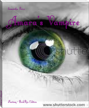 Amara's Vampire by Samantha Perez (trending books to read txt) 📕 - American Library Books 📚 Read (28910) Books Online Free