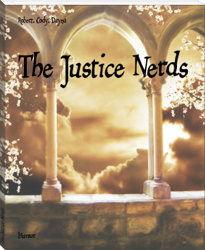 The Justice Nerds by Robert, Cody, Dayna (interesting novels to read TXT) 📕 - American Library Books 📚 Read (28910) Books Online Free