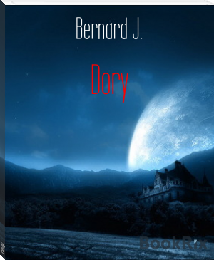 Dory by Bernard J. (life changing books txt) 📕 - American Library Books 📚 Read (28910) Books Online Free