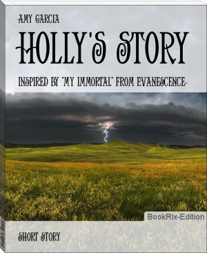 Holly's Story by Amy Garcia (the alpha prince and his bride full story free .txt) 📕 - American Library Books 📚 Read (28910) Books Online Free