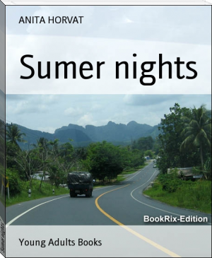 Sumer nights by ANITA HORVAT (best novels to read for beginners txt) 📕 - American Library Books 📚 Read (28910) Books Online Free