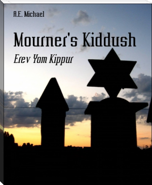 Mourner's Kiddush by A.E. Michael (books to read fiction TXT) 📕 - American Library Books 📚 Read (28910) Books Online Free