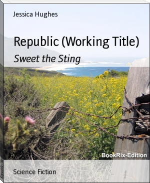 Republic (Working Title) by Jessica Hughes (read a book .txt) 📕 - American Library Books 📚 Read (28910) Books Online Free