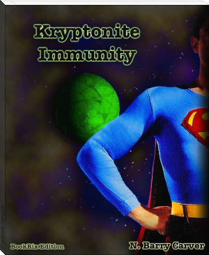 Kryptonite Immunity by N. Barry Carver (romantic love story reading txt) 📕 - American Library Books 📚 Read (28910) Books Online Free