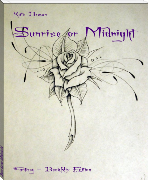 Sunrise or Midnight by Kate Brown (ebook offline .txt) 📕 - American Library Books 📚 Read (28910) Books Online Free