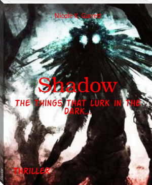 Shadow by Nicole K. Garrett (latest ebook reader .TXT) 📕 - American Library Books 📚 Read (28910) Books Online Free