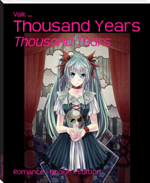 Thousand Years by Valk ... (free novel 24 .TXT) 📕 - American Library Books 📚 Read (28910) Books Online Free