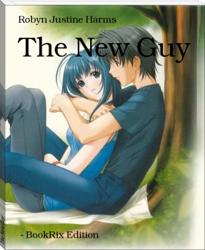 The New Guy by Robyn Justine Harms (classic books to read .TXT) 📕 - American Library Books 📚 Read (28910) Books Online Free