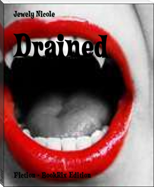 Drained by Jewely Nicole (different ereaders txt) 📕 - American Library Books 📚 Read (28910) Books Online Free