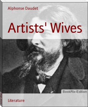 Artists' Wives by Alphonse Daudet (best non fiction books of all time .txt) 📕 - American Library Books 📚 Read (28910) Books Online Free