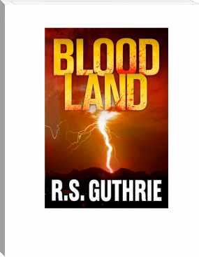 Blood Land by R.S. Guthrie (life books to read TXT) 📕 - American Library Books 📚 Read (28910) Books Online Free