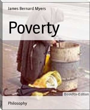 Poverty by James Bernard Myers (easy books to read .txt) 📕 - American Library Books 📚 Read (28910) Books Online Free