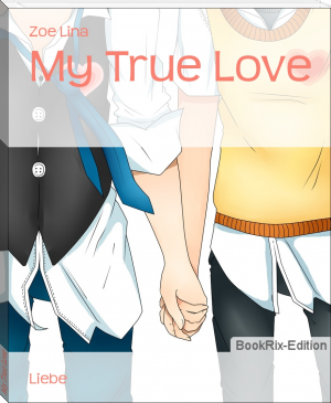 My True Love by Zoe Lina (top 10 novels .txt) 📕 - American Library Books 📚 Read (28910) Books Online Free