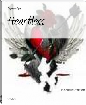 Heartless by Destiny wilson (phonics reader .TXT) 📕 - American Library Books 📚 Read (28910) Books Online Free